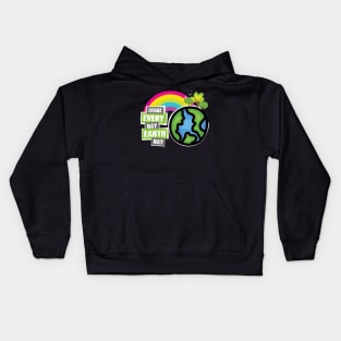 'Make Every Day Earth Day' Earth Day Climate Change Kids Hoodie